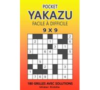 YAKAZU Pocket - 9 x 9 - Facile à difficile: 180 grilles avec solutions