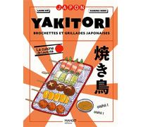 Yakitori Brochettes et grillades japonaises - Laure Kié - Mango - relié - Guide