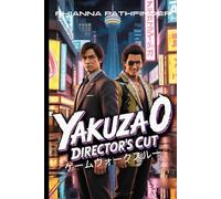 YAKUZA 0 DIRECTOR'S CUT ゲームウォークスルー: あらゆる戦闘スタイルをマスターし、支配し、不動産帝国を築き、隠された秘密を解き放ち、伝説のボス戦を制覇しましょう