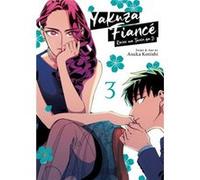 Yakuza Fiance Raise wa Tanin ga Ii Vol. 3 by Asuka Konishi Asuka Konishi (Auteur)