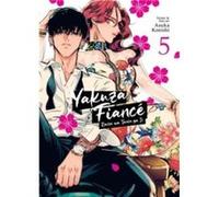 Yakuza Fiance Raise wa Tanin ga Ii Vol. 5 by Asuka Konishi Asuka Konishi (Auteur)