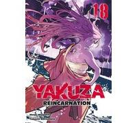 Yakuza Reincarnation T18 Takeshi Natsuhara (Auteur), Hiroki Miyashita (Dessinateur)