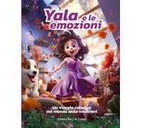 Yala e le emozioni: Storie per imparare a riconoscere le emozioni