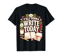 Y'all Gonna Write Today Writing Author Teacher Bookish Humour T-Shirt Graphique avec Valeur