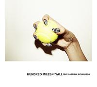 Yall - Hundred Miles (Feat. Gabriela Richardson) (White Vinyl) [VINYL]