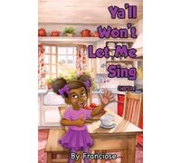 Ya'll Won't Let Me Sing
