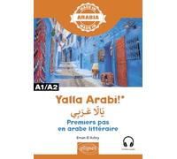 Yalla Arabi ! A1/A2: Premiers pas en arabe littéraire