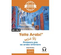 Yalla Arabi! - Premiers pas en arabe littéraire A1-a2 - Eman El Ashry - Ellipses - broché - Méthode de langue