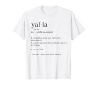 Yalla Définition Humour Expression Arabe Dépêche Toi T-Shirt