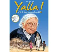 Yalla !: La vie de Soeur Emmanuelle en BD