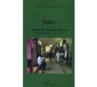 Yalla ! Méthode d'arabe libyen Jean-Loïc Le Quellec (Auteur)
