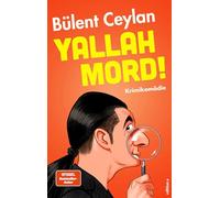 Yallah Mord! Eine wunderbar schräge Krimikomödie, in der Comedian Bülent Ceylan zum Ermittler wird.