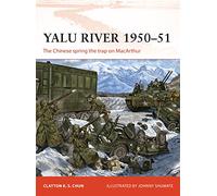 Yalu River 1950-51: The Chinese spring the trap on MacArthur