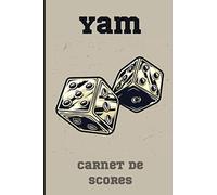 YAM: Yam bloc - Carnet de feuilles de score: Grille de score à compléter | Carnet de score pour jeux familial | 100 grilles à remplir |Cadeau original | (Français) Broché