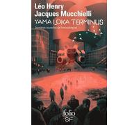 Yama Loka terminus Jacques Mucchielli (Auteur), Léo Henry (Auteur)