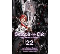 Yamamoto, Yamato – Seraph of the End, Vol. 22 : Vampire Reign