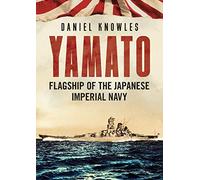 Yamato: Flagship of the Japanese Imperial Navy