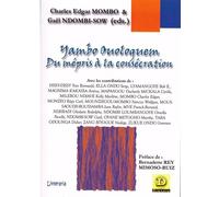 Yambo Ouologuem Du mépris à la consécration - Charles Edgar Mombo - Dianoia - broché - Essai