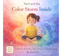 Yami and the Color Storm Inside: A Children’s Book About Big Feelings and Calm Breathing