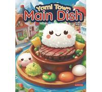 Yami Town: Main Dish Vol.2: A Creative Coloring Journey for Little Hands