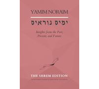 Yamim Noraim: Insights from the Past, Present, and Future