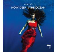 Yamina - How Deep is The Ocean