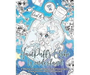 YamPuff's Chibi Wonderland: A Whimsical Coloring Book by YamPuff featuring the Characters from Alice in Wonderland