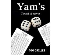 Yam's, Carnet De Score, 100 Grilles !: Pour noter ses scores dans une grille | contient 100 pages | jusqu'à 7 joueurs | 17.78cm x 25.4cm