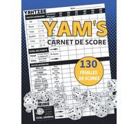 Yam's Carnet de Score: 130 feuilles de points à remplir | Grille de score du Jeux de Société Yams | Cadeau pour tous les amateurs de jeux de dés pour jouer en famille ou entre ami.