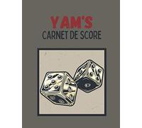 YAM'S - Carnet de Score: Journal de bord pour noter ses parties - Cahier de scoring - 120 grilles à compléter + règles du jeu - Bloc de marque Yahtzee ... idéal pour les amateurs de jeux de société.
