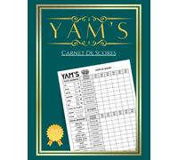 Yam's Carnet De Scores: 200 Grilles De Jeux De Dés | Cahier Bloc De Marque Yahtzee | Feuille De Score Yam's