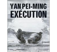 Yan Pei-Ming - Exécution - Yan Pei-Ming - Presses Du Reel - broché - Beau livre