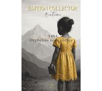 YANA ORPHELINS SOUS SILENCE: Version Collector