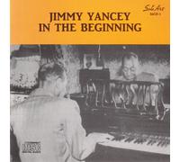 Yancey, Jimmy - In the Beginning - Solo Piano