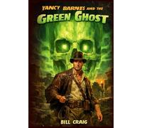 Yancy Barnes and the Green Ghost: A Yancy Barnes Adventure