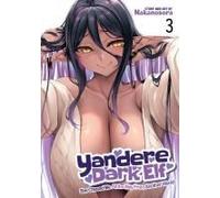Yandere Dark Elf: She Chased Me All The Way From Another World! Vol. 3 Paperback Book By Nakanosora