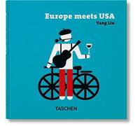 Yang Liu. Europe meets USA Edition trilingue français-anglais-allemand-espagnol - Yang Liu - Taschen - relié - Monographie