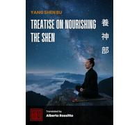 Yang Sheng Bu: Treatise on Nourishing the Shen