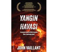 Yangın Havası: Yanan Bir Dünyanın Ön Cepheleri
