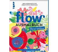 Yani Hamdy Lott Flow® Ausmalbuch. Floral Edition: Ausmalen und entspannen (Book)