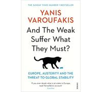 Yanis Varoufakis - And the Weak Suffer What They Must Europe Auste - G245z