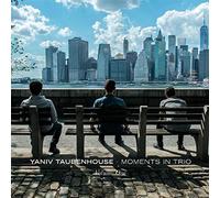 Yaniv Taubenhouse - Moments in Trio 1