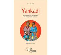 Yankadi Les tumultes et turbulences de deux princes jumeaux - Issa Kante - L'harmattan - broché - Contes / Légendes