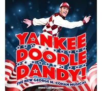 Yankee Doodle Dandy! - Yankee Doodle Dandy! (Studio Cast Recording) [Cd]