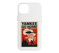Yankee Go Home Impérialisme Coque pour iPhone 14 Plus