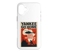 Yankee Go Home Impérialisme Coque pour iPhone 16 Plus