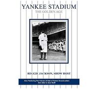 Yankee Stadium: The Golden Age