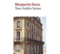 Marguerite Duras – Yann Andréa Steiner – Gallimard
