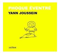 Yann JOUSSEIN - Phoque Eventré