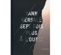 Yann kersale. sept fois plus a l'ouest Sept fois plus a l'ouest. - Rémy Marion - Archibooks - broché - Livre